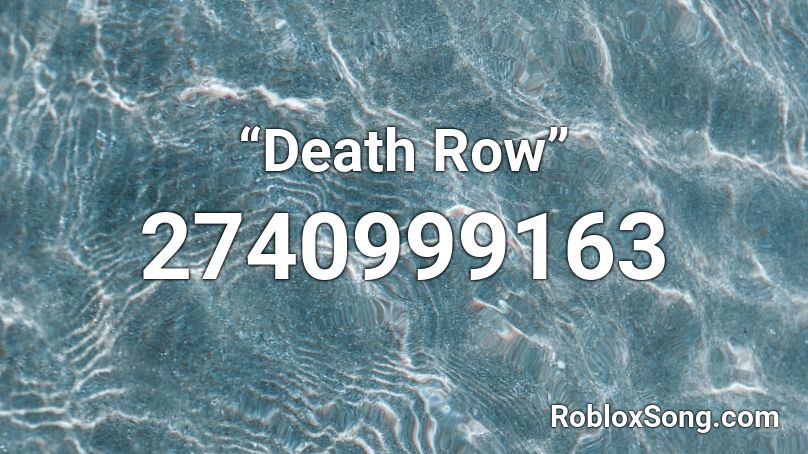 “Death Row” Roblox ID