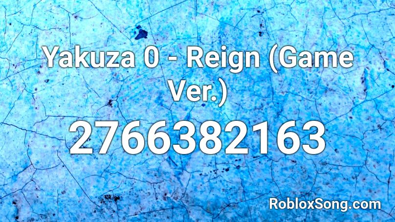 Yakuza 0 - Reign (Game Ver.) Roblox ID
