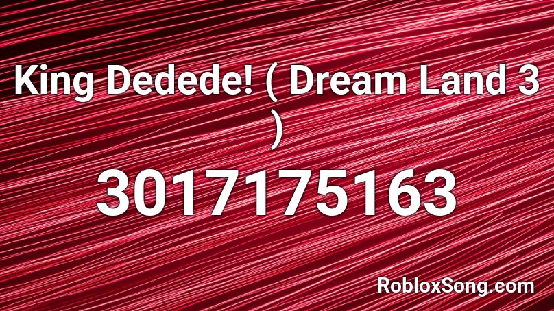 King Dedede! ( Dream Land 3 ) Roblox ID