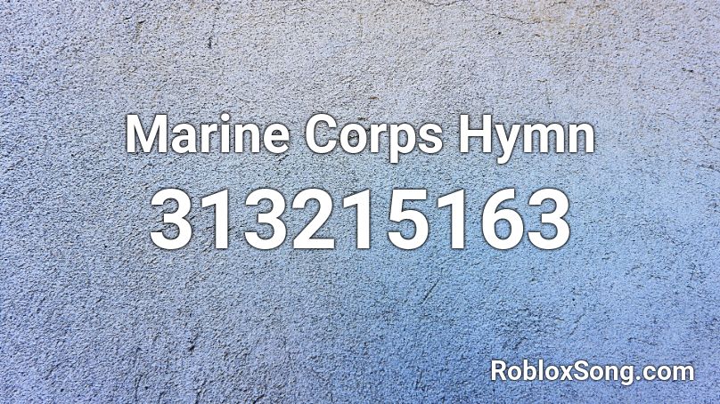 Marine Corps Hymn  Roblox ID