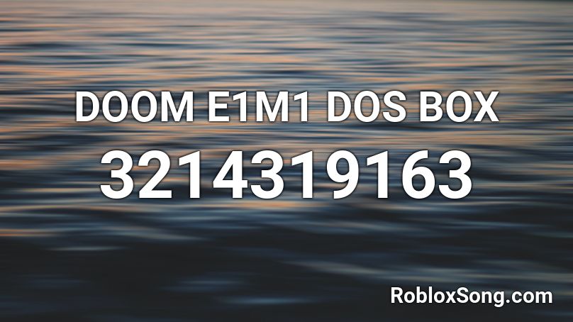 DOOM E1M1 DOS BOX Roblox ID