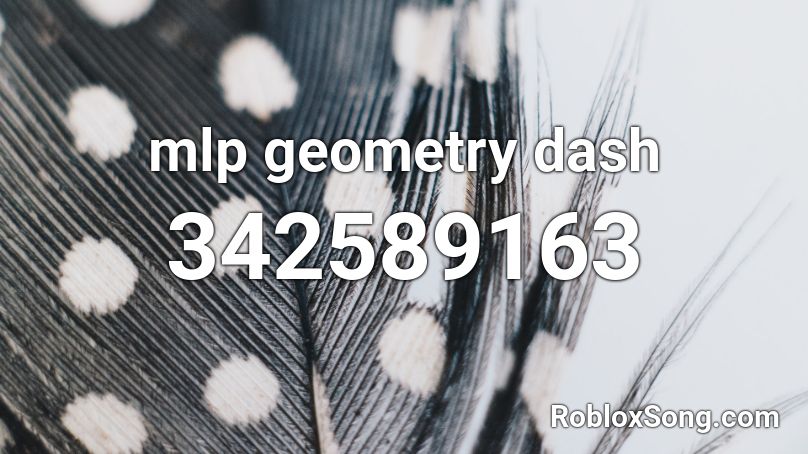 mlp geometry dash  Roblox ID