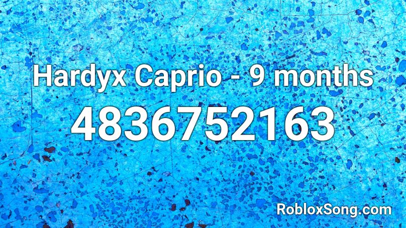 Hardyx Caprio - 9 months Roblox ID