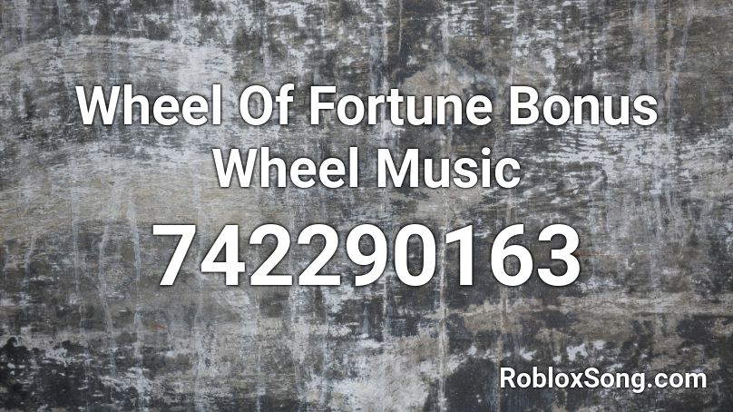 Wheel Of Fortune Bonus Wheel Music Roblox ID