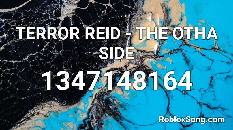 TERROR REID - THE OTHA SIDE Roblox ID