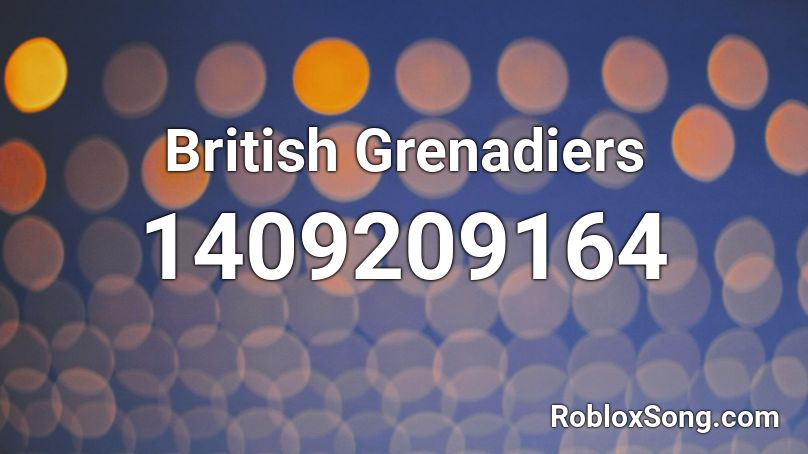 British Grenadiers Roblox ID
