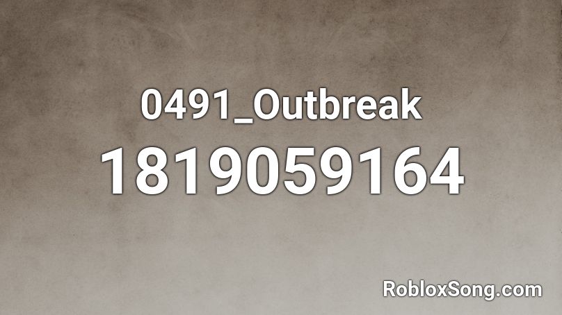 0491_Outbreak Roblox ID