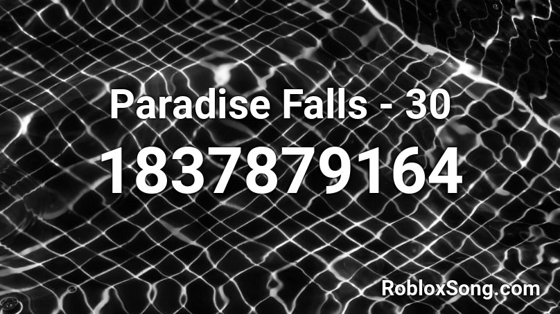 Paradise Falls - 30 Roblox ID