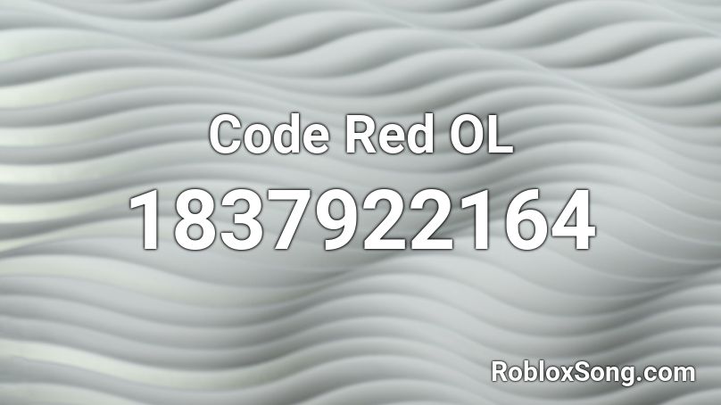 Code Red OL Roblox ID