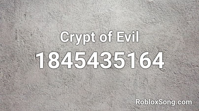 Crypt of Evil Roblox ID