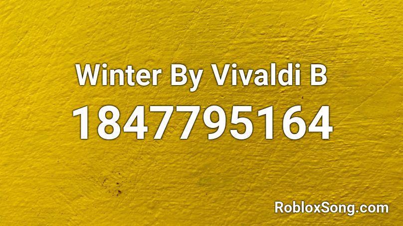 Download Winter By Vivaldi B Roblox ID - Roblox music codes