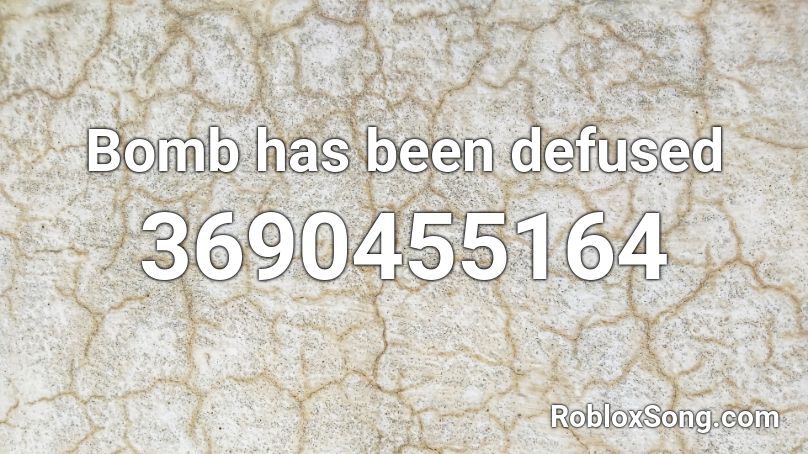Bomb has been defused Roblox ID