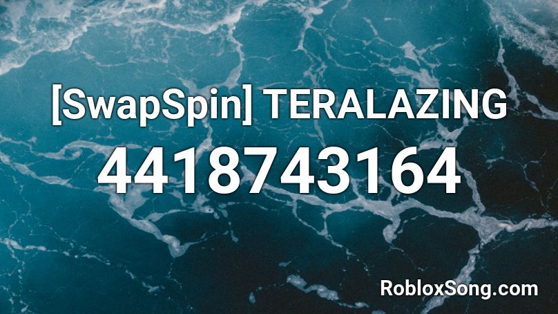 [SwapSpin] TERALAZING Roblox ID