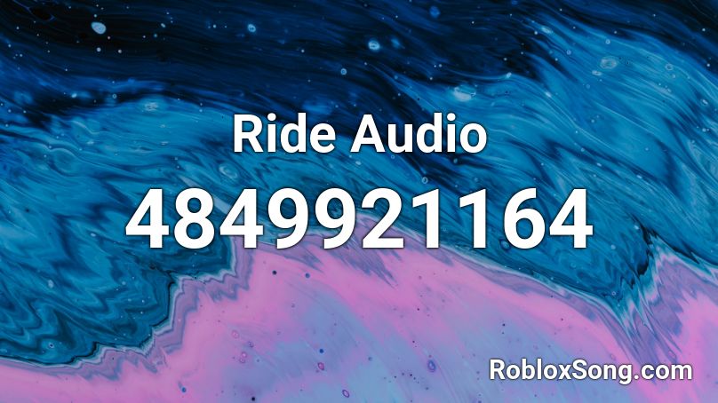 Ride Audio Roblox ID