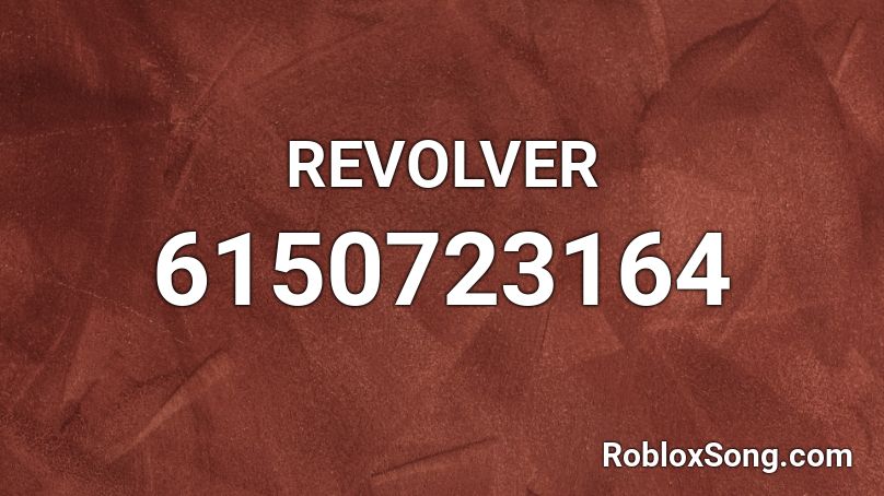 REVOLVER Roblox ID