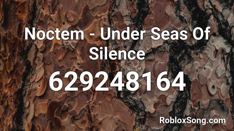 Noctem - Under Seas Of Silence Roblox ID