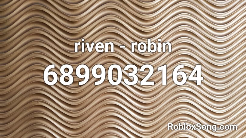 riven - robin Roblox ID