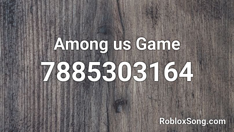 Among us Game Roblox ID