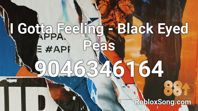 I Gotta Feeling - Black Eyed Peas Roblox ID