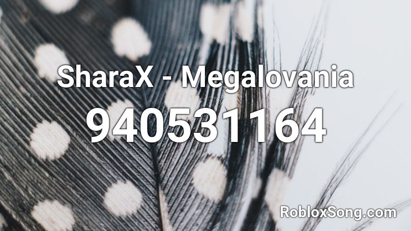 SharaX - Megalovania Roblox ID