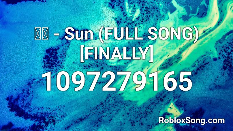 憂鬱 - Sun (FULL SONG) [FINALLY] Roblox ID