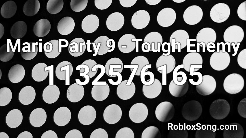 Mario Party 9 - Tough Enemy Roblox ID