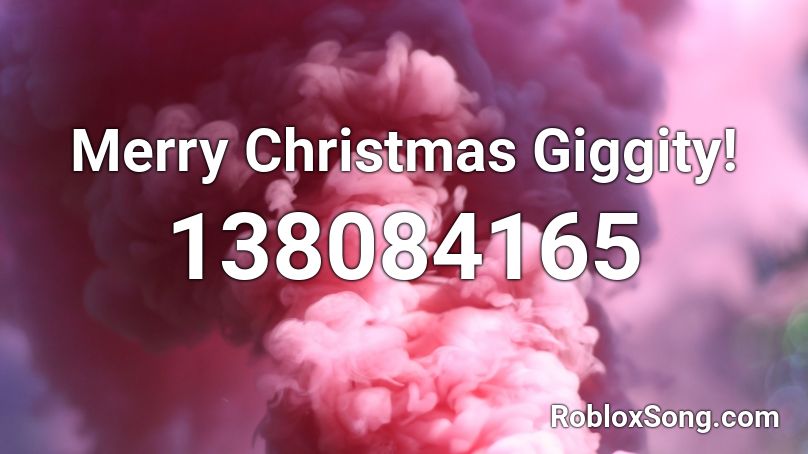 Merry Christmas Giggity! Roblox ID