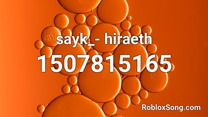 sayk_- hiraeth Roblox ID