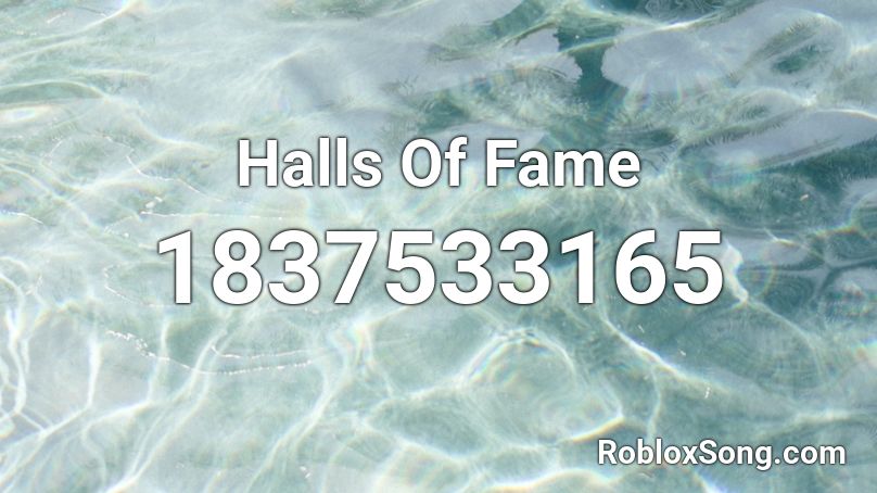 Halls Of Fame Roblox ID