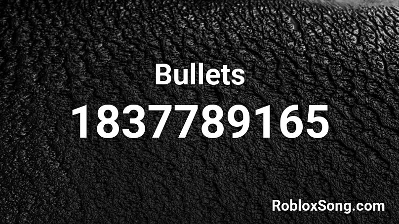 Bullets Roblox ID