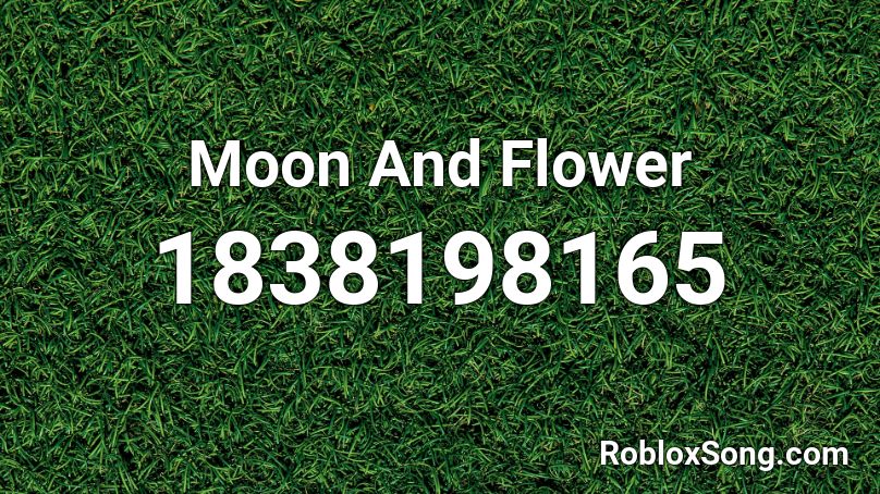 Moon And Flower Roblox ID