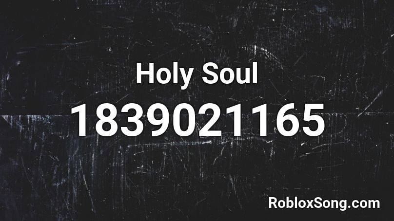 Holy Soul Roblox ID