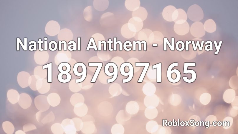 National Anthem Norway Roblox Id Roblox Music Codes - canada anthem roblox id