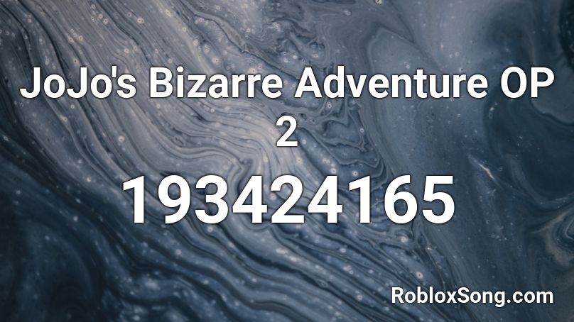 JoJo's Bizarre Adventure OP 2 Roblox ID