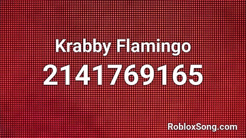 Krabby Flamingo Roblox ID