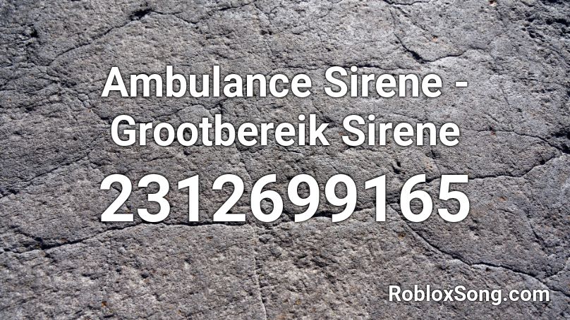 Ambulance Sirene - Grootbereik Sirene Roblox ID