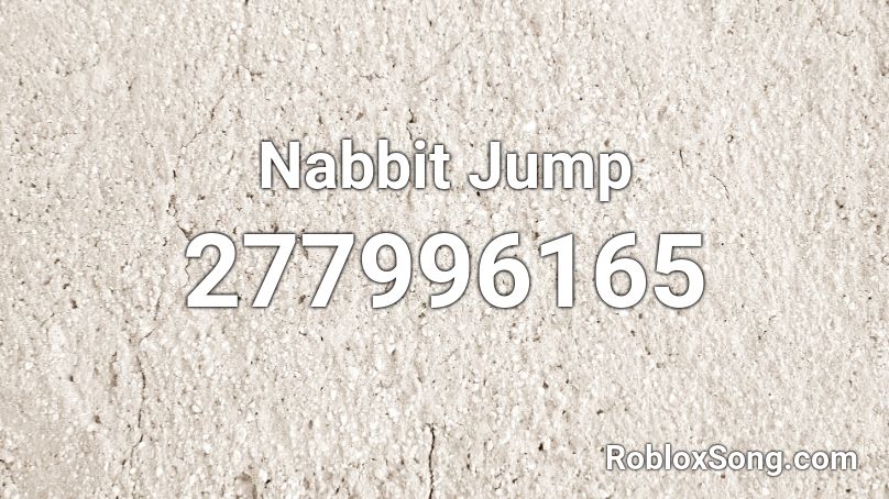 Nabbit Jump Roblox ID
