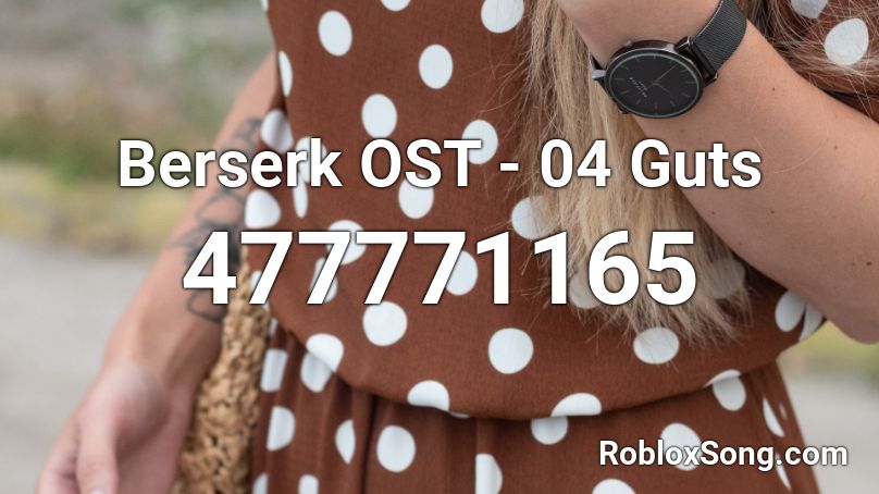 Berserk OST - 04 Guts Roblox ID