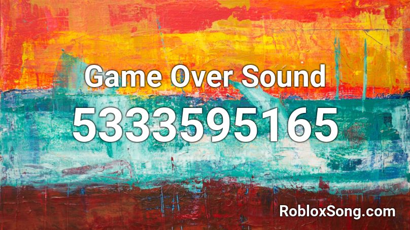 Game Over Sound Roblox ID