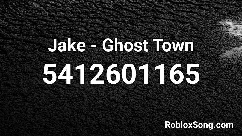 Jake - Ghost Town Roblox ID
