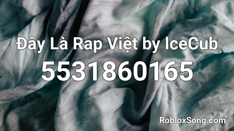 Đây Là Rap Việt by lceCub Roblox ID