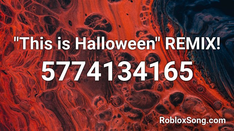 This Is Halloween Remix Roblox Id Roblox Music Codes - roblox music code for this is halloween remix