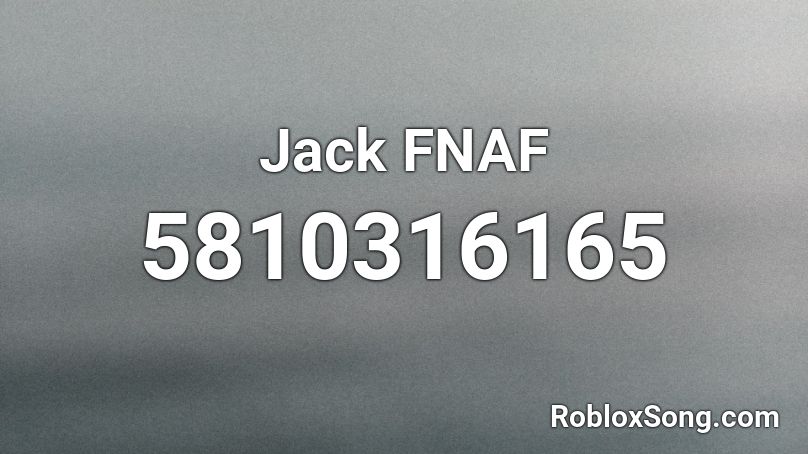 Jack FNAF Roblox ID