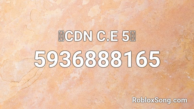 🖤CDN C.E 5🖤 Roblox ID