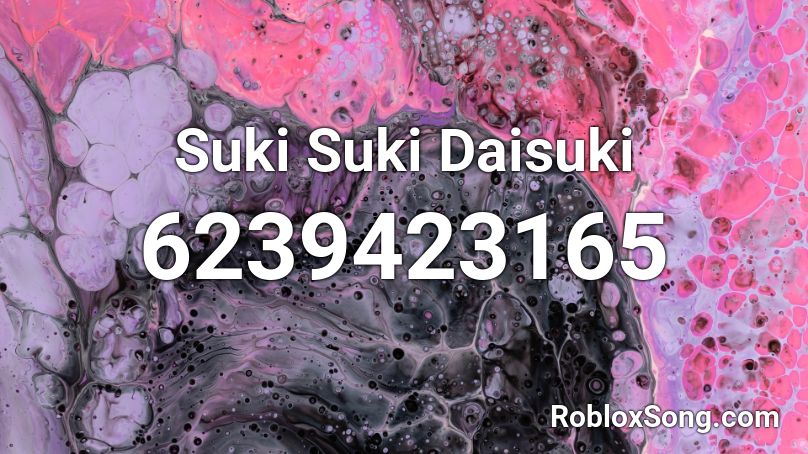 Suki Suki Daisuki Roblox ID