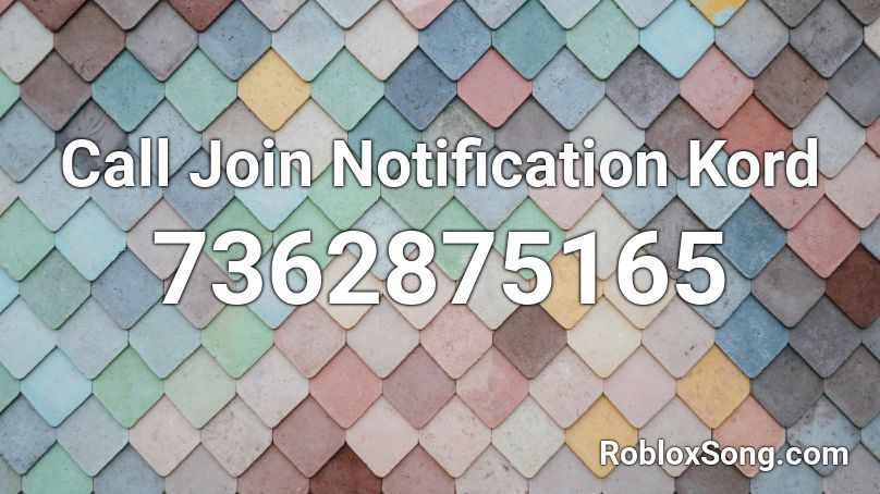 Call Join Notification Kord Roblox ID