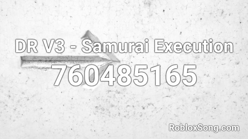 DR V3 - Samurai Execution Roblox ID
