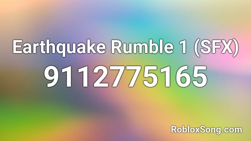 Earthquake Rumble 1 (SFX) Roblox ID