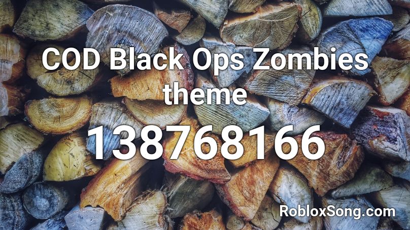 COD Black Ops Zombies theme Roblox ID