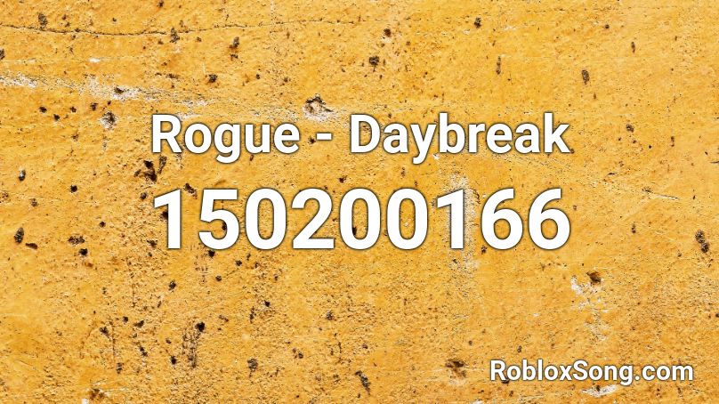 Rogue - Daybreak Roblox ID